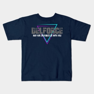 May The Delforce Be With You T-Shirt Kids T-Shirt